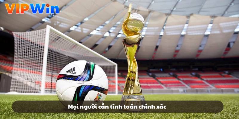 Mọi người cần tính toán chính xác Mọi người cần tính toán chính xác